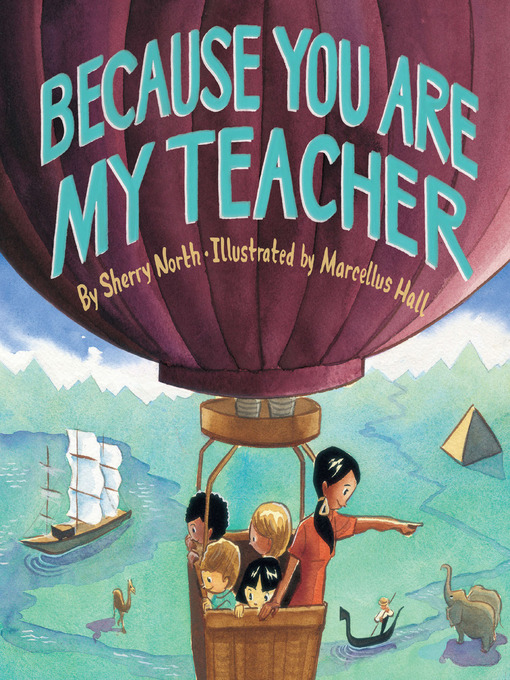 Title details for Because You Are My Teacher by Sherry North - Available